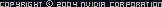 Copyright &copy; 2004 NVIDIA Corporation
